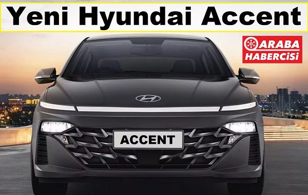 2023 Hyundai Accent tanıtıldı