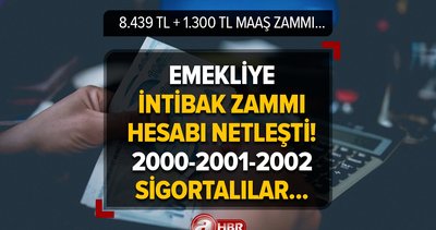 Emekliye intibak zammı hesabı netleşti! 2000-2001-2002-2003 s. SSK - Bağkur'lu etkilenecek! 8.439 TL + 1.300 TL maaş zammı, ilave ödeme...